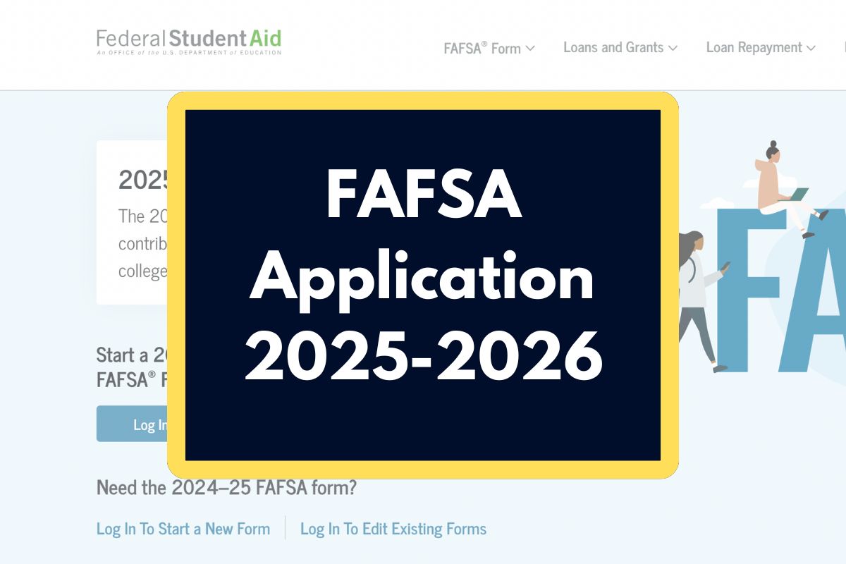 FAFSA Application 2025-2026 - What is the Eligibility & How to Apply?