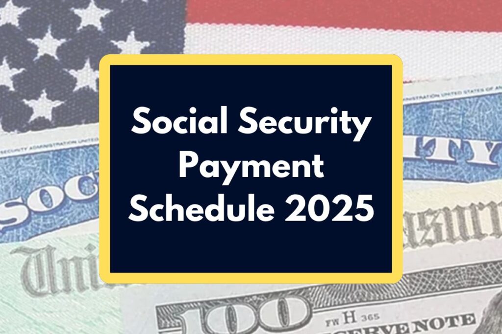 Social Security Payment Schedule 2025 - When Will Beneficiaries Receive their Checks in 2025?