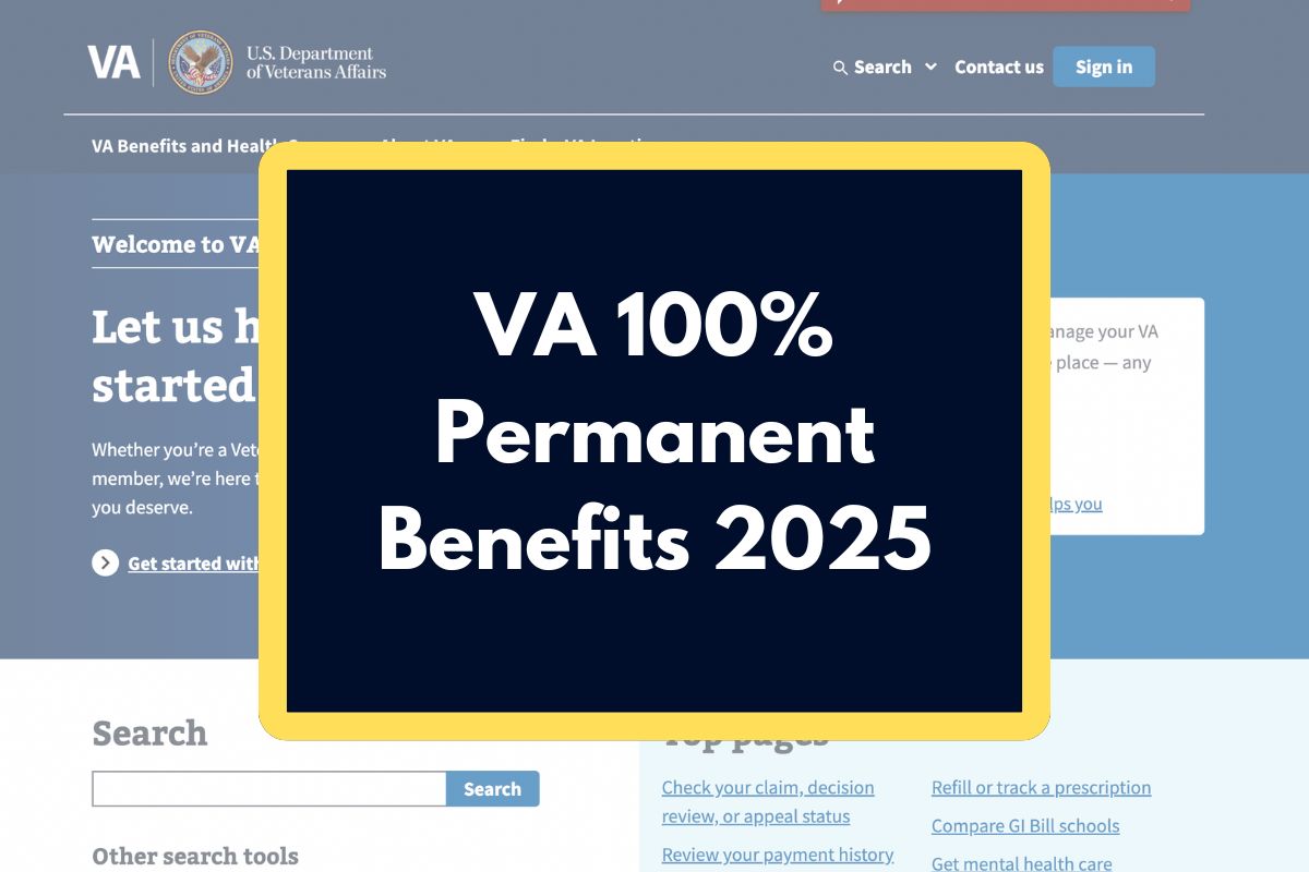 VA 100% Permanent Benefits 2025 - What are the Eligibility Requirements & Payment Chart