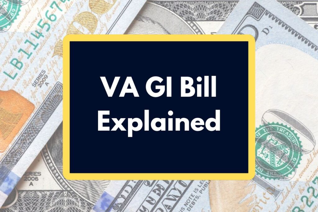 VA GI Bill Explained - What is it? Coverage and Rights, How it is going to Benefit Veterans?